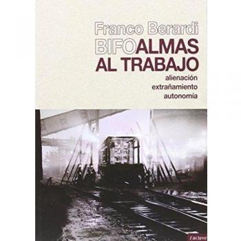 Almas Al Trabajo: Alienación, extrañamiento, autonomía: 21