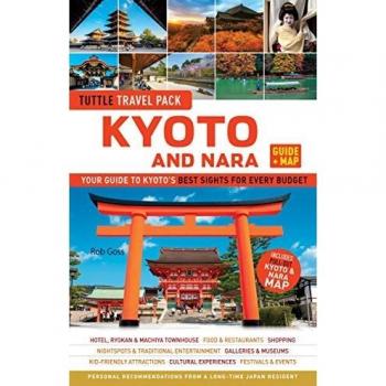 Tuttle Kyoto and Nara Guide + Map: Your Guide to Kyoto's Best Sights for Every Budget