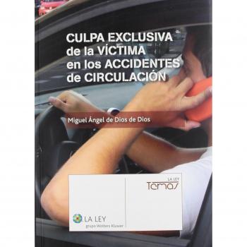 Culpa exclusiva de la víctima en los accidentes de circulación