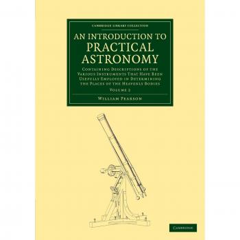 Introducción a la Astronomía Práctica: Volumen 2 - Instrumentos Utilizados en Determinaciones (Colección de Biblioteca de Cambridge - Astronomía)