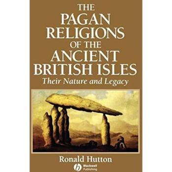 Pagan Religions of the Ancient British Isles: Their Nature and Legacy