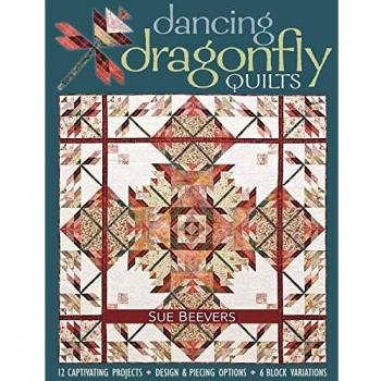 Dancing Dragonfly Quilts - Customizable Print-on-Demand Edition by Sue Beevers