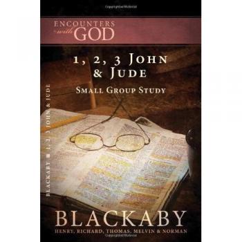 Encounters with God: A Bible Study on 1, 2, 3 John and Jude by Henry Blackaby
