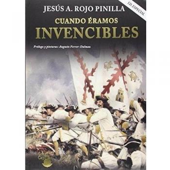 CUANDO ÉRAMOS INVENCIBLES EDICIÓN ESPECIAL: Un.ibro que descubre a los héroes olvidados de nuestra historia