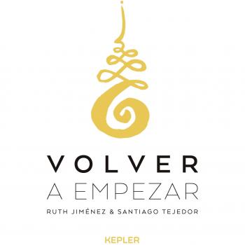 Volver a empezar - JIMÉNEZ, RUTH/TEJEDOR, SANTIAGO