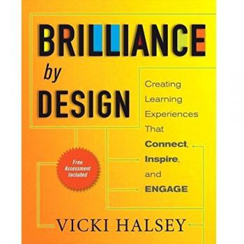 Brilliance by Design: Creating Learning Experiences That Connect, Inspire, and Engage