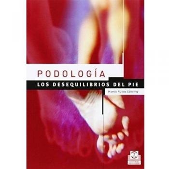 PODOLOGÍA. Los desequilibrios del pie