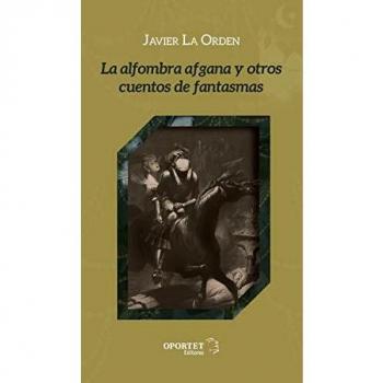 La alfombra afgana y otros cuentos de fantasmas