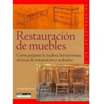 Restauracion De Muebles - Como Preparar La Madera, Herramientas, Tecni