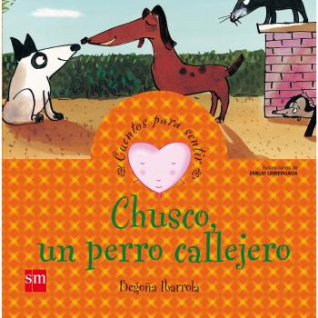Chusco, un perro callejero: un cuento sobre la solidaridad