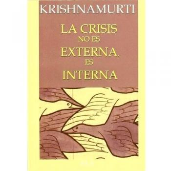 Crisis no es externa es interna, la