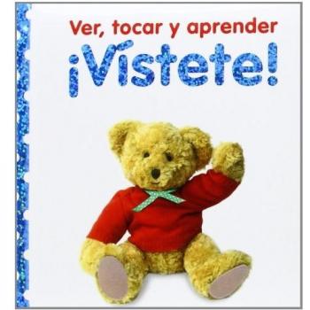 Ver, tocar y aprender. ¡Vístete!