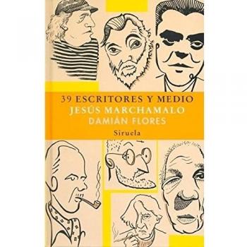39 escritores y medio: 140 - Marchamalo, Jesus; Flores, Damian