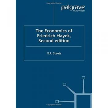 The Economics of Friedrich Hayek