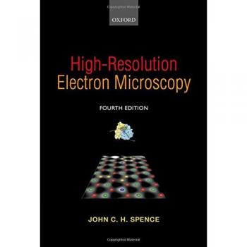 Oxford University Press High-Resolution Electron Microscopy: A Comprehensive Guide by John C. H. Spence