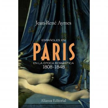 Españoles en París en la época romántica 1808-1848