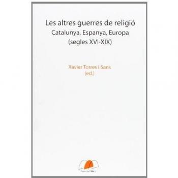 Les altres guerres de religió: Catalunya, Espanya, Europa