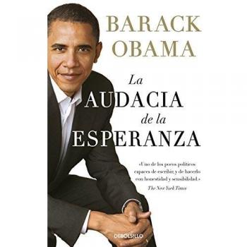La audacia de la esperanza: Reflexiones sobre cómo restaurar el sueño americano - Barack Obama