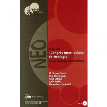 Actes del I Congrés Internacional de Neologia de les Llengües Romaniques: 22
