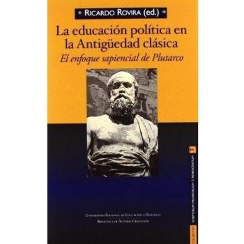 La educación política en la Antigüedad clásica: El enfoque sapiencial de Plutarco