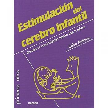 Estimulación del cerebro Infantil: Desde el nacimiento hasta los 3 años: 76