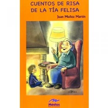 Cuentos de risa de la Tía Felisa: 7