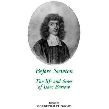 Antes de Newton: La Vida y Época de Isaac Barrow