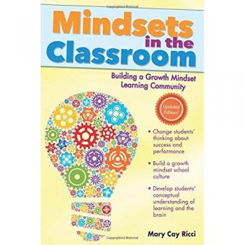 Mindsets in the Classroom: Building a Culture of Success and Student Achievement in Schools