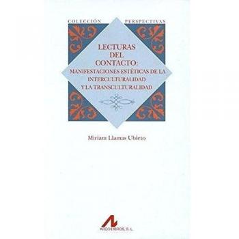 Lecturas del contacto: Manifestaciones estéticas de la interculturalidad y la transculturalidad