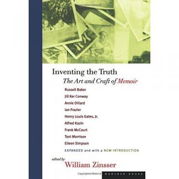 Inventing the Truth: Art and Craft of Memoir