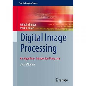 Digital Image Processing: An Algorithmic Introduction Using Java