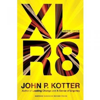 Accelerate: Strategic Agility for a Rapidly Evolving World by John P. Kotter