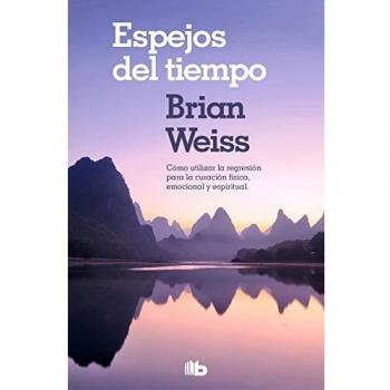 Espejos del tiempo - Brian Weiss