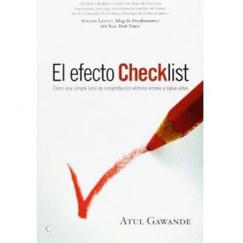 El efecto Checklist: Cómo una simple lista de comprobación elimina errores y salva vidas - Atul Gawande
