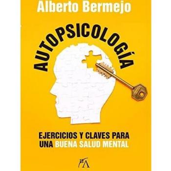 Autopsicología: Ejercicios y claves para una buena salud mental
