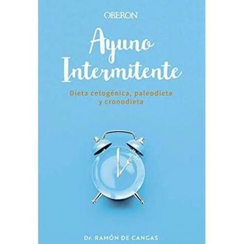 Ayuno Intermitente: Dieta cetogénica, paleodieta y cronodieta