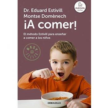 ¡A comer!: El método Estivill para enseñar a comer a los niños