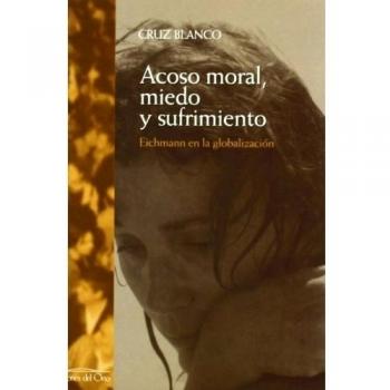 ACOSO MORAL, MIEDO Y SUFRIMIENTO