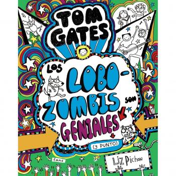 Tom Gates - Los Lobozombis son geniales - Liz Pichon