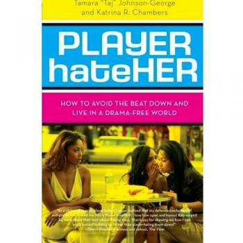 Player HateHer: A Guide to Drama-Free Living and Conflict Avoidance