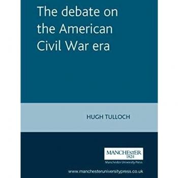 Debate sobre la Era de la Guerra Civil Americana (Cuestiones en Historiografía) - Hugh Tulloch