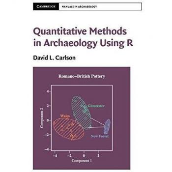 Quantitative Archaeology with R: Cambridge Manual Edition