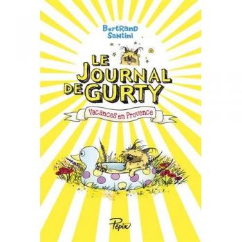 Diario de Gurty: Vacaciones en Provenza - Tomo 1 - Bertrand Santini