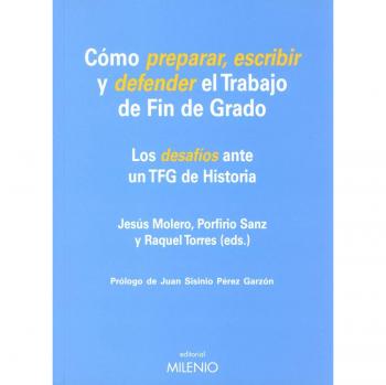 Cómo preparar, escribir y defender el Trabajo de Fin de Grado. Los desafíos ante - VARIOS AUTORES