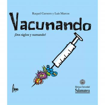 Vacunando ¡Dos siglos y sumando!