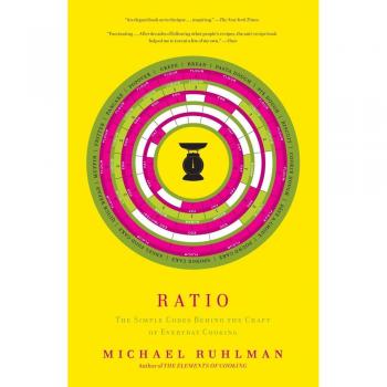 Ratio: The Simple Codes Behind the Craft of Everyday Cooking