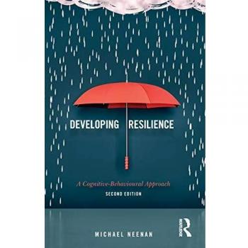 Developing Resilience: A Cognitive-Behavioural Approach