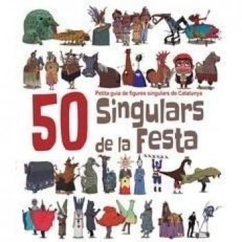 50 Singulars De La Festa. Volum 1: Petita guia de figures singulars de Catalunya: 4 - Heribert Massana I Soler