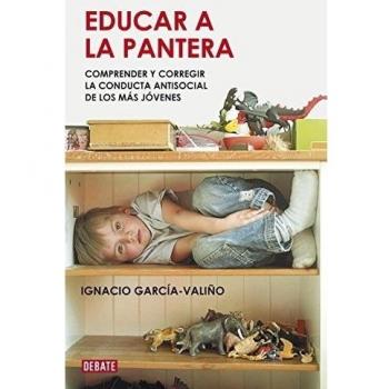 Educar a la pantera: Comprender y corregir la conducta antisocial de los más jóvenes