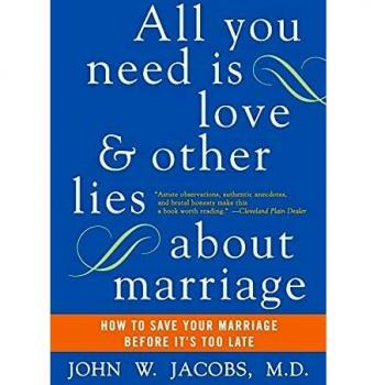 All You Need Is Love: Marriage Survival Guide by John W. Jacobs